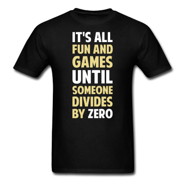 Dividing-By-Zero-Is-Not-A-Game-T-Shirts